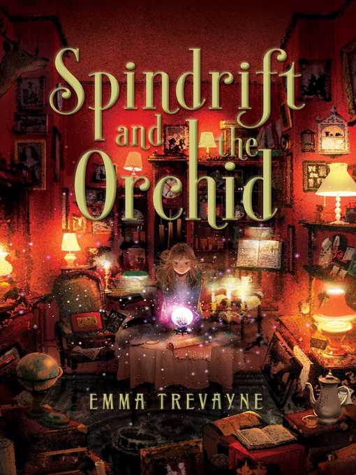 Title details for Spindrift and the Orchid by Emma Trevayne - Wait list